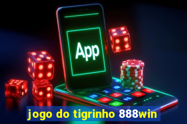 jogo do tigrinho 888win